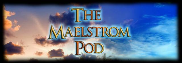 maelstrompod.jpg